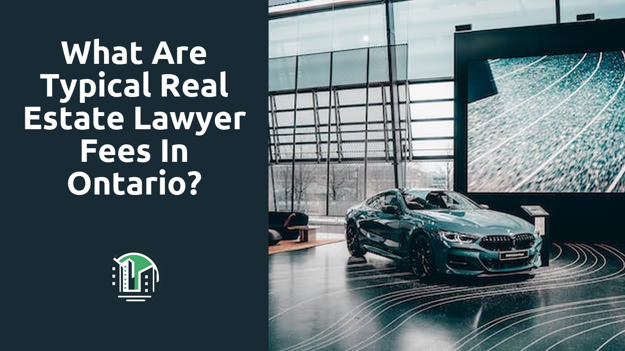 What are typical real estate lawyer fees in Ontario?